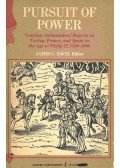 DAVIS, JAMES C. - Pursuit of Power - Venetian Ambassadors' Reports on Turkey, France, and Spain in the Age of Philip II, 1560-1600