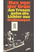 Grün, Max von der - Am Tresen gehn die Lichter aus