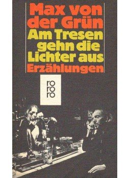 Grün, Max von der - Am Tresen gehn die Lichter aus Grün, Max von der - Am Tresen gehn die Lichter aus, null 1979 antikvár könyv
