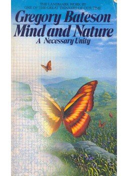 BATESON, GREGORY - Mind and Nature - Necessary Unity BATESON, GREGORY - Mind and Nature - Necessary Unity, null 1988 antikvár könyv