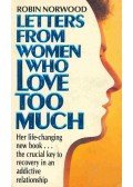 Norwood, Robin - Letters From Women Who Love Too Much