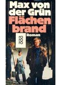 Grün, Max von der - Flächenbrand