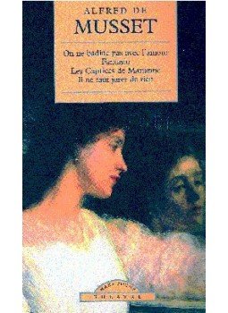 Musset, Alfred de - On ne badine pas avec l'amour - Fantasio - Les caprices de Marianne - ll ne faut jurer de rien, null 2002 antikvár könyv