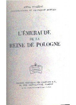 CLAIRAC, ANNE - L'émeraude de la Reine de Pologne, null 1963 antikvár könyv