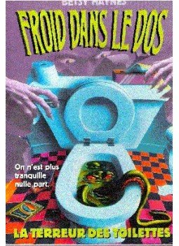 HAYNES, BETSY - Froid dans le dos : La terreur des toilettes HAYNES, BETSY - Froid dans le dos : La terreur des toilettes, null 1999 antikvár könyv