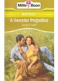 Hart, Jessica - A Sweeter Prejudice