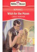 Mortimer, Carole - Wish for the Moon