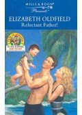 Oldfield, Elizabeth - Reluctant Father!