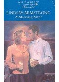 Armstrong, Lindsay - A Marrying Man?