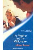 Fraser, Alison - The Mother and the Millionaire