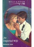 ASH, ROSALIE - An Imported Wife