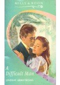 Armstrong, Lindsay - A Difficult Man