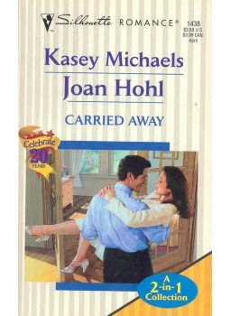 MICHAELS, KASEY - HOHL, JOAN - Carried Away - Logan Assents; Ryan Objects MICHAELS, KASEY - HOHL, JOAN - Carried Away - Logan Assents; Ryan Objects, null 2000 antikvár könyv