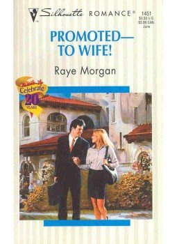 Morgan, Raye - Promoted - to Wife! Morgan, Raye - Promoted - to Wife!, null 2000 antikvár könyv