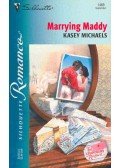 Michaels, Kasey - Marrying Maddy
