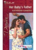 Garbera, Katherine - Her Baby's Fahter