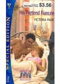 PADE, VICTORIA - His Pretend Fiancée