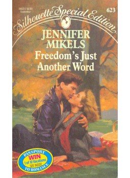 Mikels, Jennifer - Freedom's Just Another Word Mikels, Jennifer - Freedom's Just Another Word, null 1990 antikvár könyv