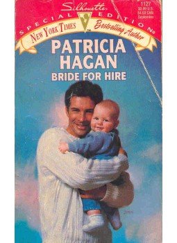 Hagan, Patricia - Bride for Hire Hagan, Patricia - Bride for Hire, null 1997 antikvár könyv