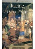 Racine, Jean - Three Plays - Andromache - Phaedra - Athaliah