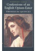 Quincey, Thomas de - Confessions of an English Opium-Eater
