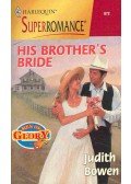 Bowen, Judith - His Brother's Bride