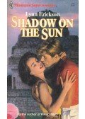 ERICKSON, LYNN - Shadow on the Sun