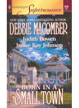 MACOMBER, DEBBIE - BOWEN, JUDITH - JOHNSON, JANICE KAY - Born in a Small Town - Midnight Sons and Daughters; The Glory Girl; Promise Me Picket Fences, null 2000 antikvár könyv