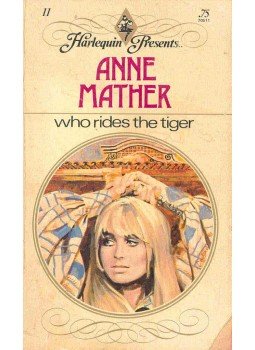 Mather, Anne - Who Rides the Tiger Mather, Anne - Who Rides the Tiger, null 1973 antikvár könyv