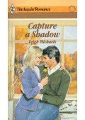 Michaels, Leigh - Capture a Shadow