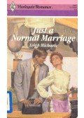 Michaels, Leigh - Just a Normal Marriage