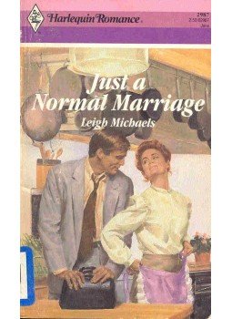 Michaels, Leigh - Just a Normal Marriage Michaels, Leigh - Just a Normal Marriage, null 1988 antikvár könyv