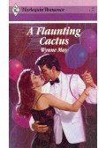 MAY, WYNNE - A Flaunting Cactus