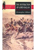 Hibbert, Christopher - Wordsworth Military Library - The Destruction of Lord Raglan