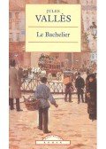 Vallés, Jules - Le Bachelier