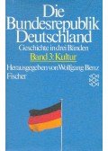 BENZ FISCHER, WOLFGANG (editor) - Die Bundesrepublik Deutschland - Geschichte in drei Bänden - Band 3: Kultur