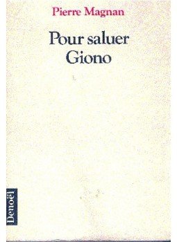 Magnan, Pierre - Pour saluer Giono Magnan, Pierre - Pour saluer Giono, null 1990 antikvár könyv