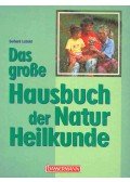 Leibold, Gerhard - Das große Hausbuch der Natur Heilkunde
