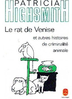 Patricia Highsmith - Le rat de Venise et autres histoires de criminalité animale, null 1992 antikvár könyv