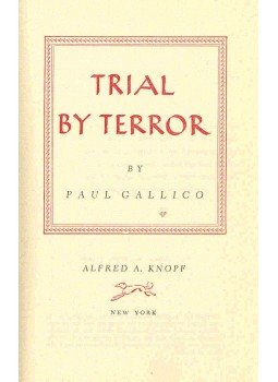 Gallico, Paul - Trial By Terror Gallico, Paul - Trial By Terror, null 1952 antikvár könyv