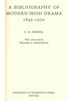 MIKHAIL, E.H. - A Bibliography of Modern Irish Drama 1899-1970, null 1972 antikvár könyv