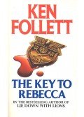 Ken Follett - The Key to Rebecca
