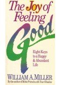 MILLER, WILLIAM A. - The Joy of Feeling Good