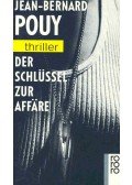 Pouy, Jean-Bernard - Der Schlüssel zur Affäre