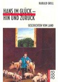 GRILL, HARALD - Hans im Glück - hin und zurück