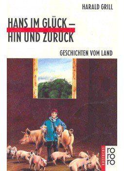 GRILL, HARALD - Hans im Glück - hin und zurück GRILL, HARALD - Hans im Glück - hin und zurück, null 1996 antikvár könyv