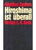 ANDERS, GÜNTHER - Hiroshima ist überall