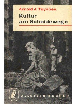 Toynbee, Arnold J. - Kultur am Scheidewege Toynbee, Arnold J. - Kultur am Scheidewege, null 1958 antikvár könyv
