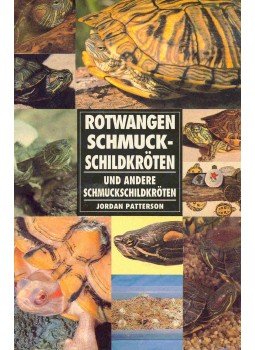 PATTERSON, JORDAN - Rotwangen Schmuckschildkröten und andere Schmuckschildkröten, null 1995 antikvár könyv