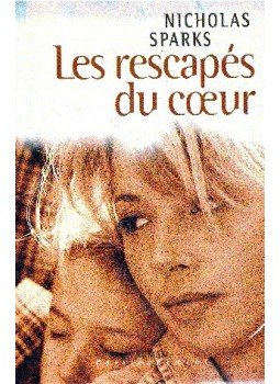 Nicholas Sparks - Les rescapés du coeur Nicholas Sparks - Les rescapés du coeur, null 2001 antikvár könyv